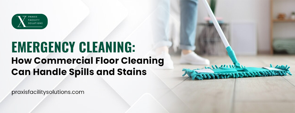 Commercial Floor Cleaning Can Handle Spills and Stains